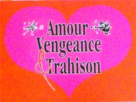 Amour, Vengeance et Trahison